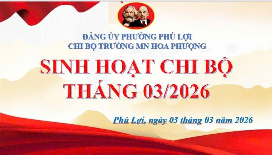 CHI BỘ TRƯỜNG MẦM NON HOA PHƯỢNG TỔ CHỨC BUỔI HỌP THƯỜNG KỲ
