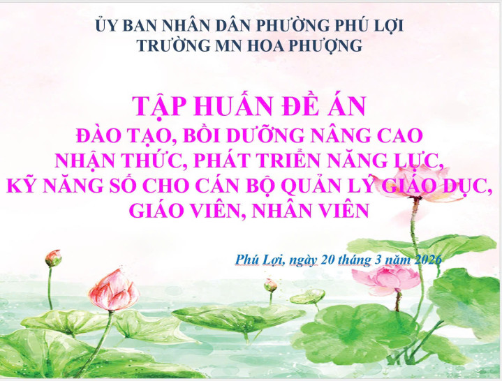 CB-GV-CNV TRƯỜNG MẦM NON HOA PHƯỢNG TẬP HUẤN CHUYÊN ĐỀ NÂNG CAO NHẬN THỨC, KỸ NĂNG, KIẾN THỨC VỀ AN TOÀN THÔNG TIN